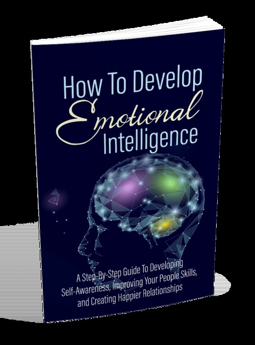 Product picture How To Develop Emotional Intelligence - Updated 2019 